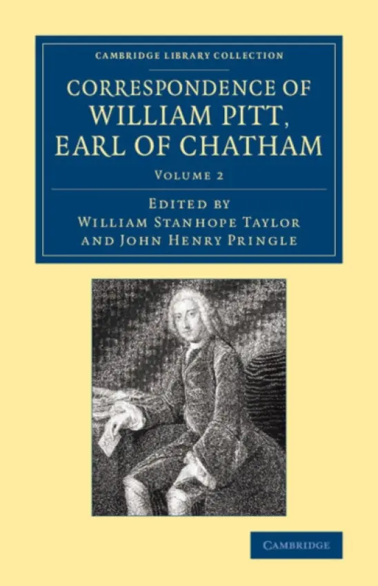 Correspondence of William Pitt, Earl of Chatham: Volume 2 - Pitt, William