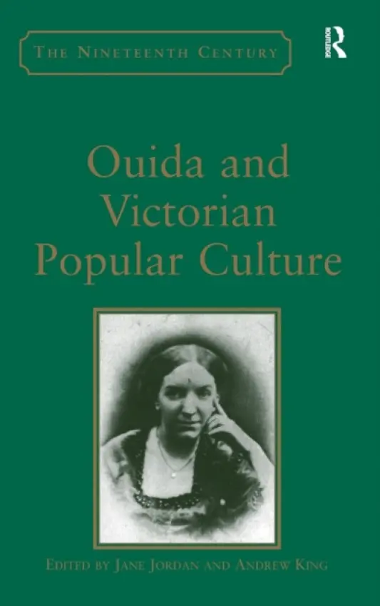 Ouida and Victorian Popular Culture - King, Andrew