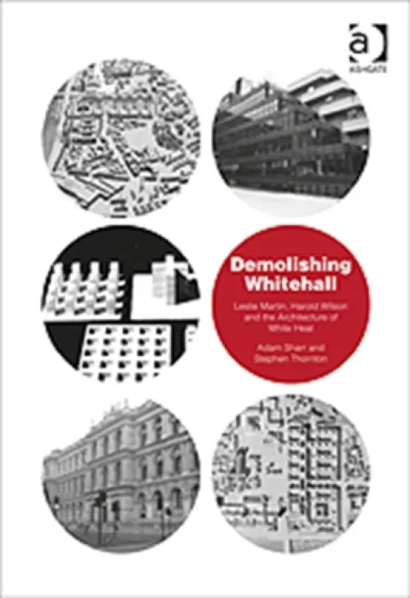 Demolishing Whitehall - Sharr, Adam a Thornton, Stephen