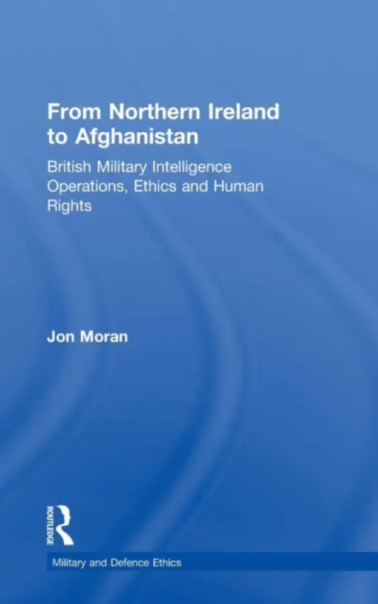 From Northern Ireland to Afghanistan - Moran, Jon