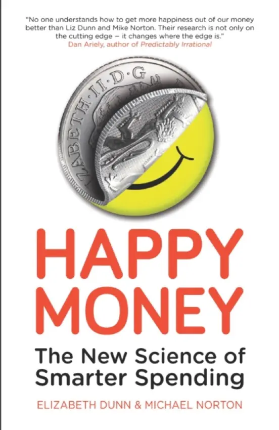 Happy Money - Michael Norton, Elizabeth Dunn