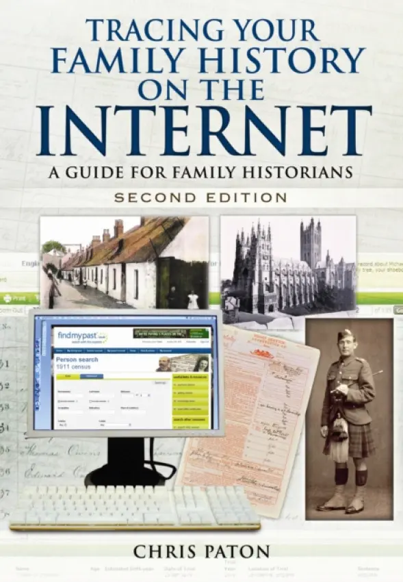 Tracing Your Family History on the Internet: A Guide for Family Historians - Paton, Chris
