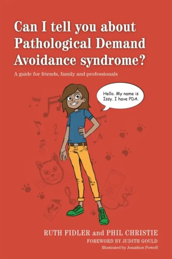 Can I tell you about Pathological Demand Avoidance syndrome? - Fidler, Ruth a Christie, Phil