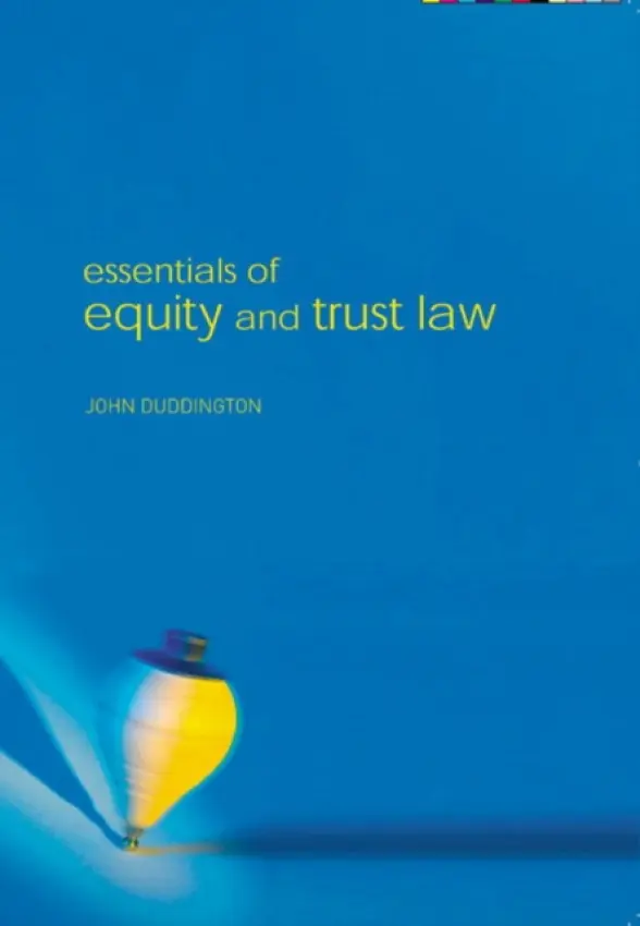 Essentials of Equity and Trusts Law - Duddington, John