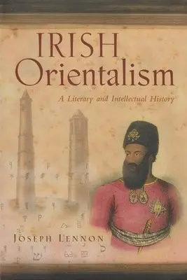 Irish Orientalism - Lennon, Joseph