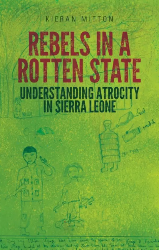 Rebels in a Rotten State - Mitton, Kieran