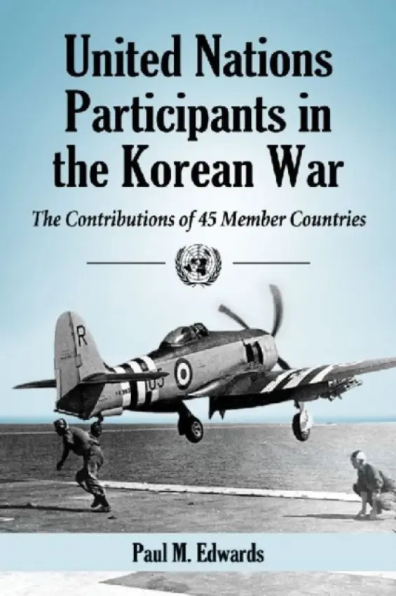United Nations Participants in the Korean War - Edwards, Paul M.