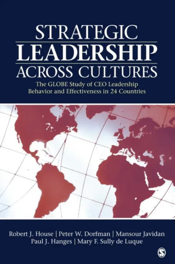 Strategic Leadership Across Cultures - House, Robert J. a Dorfman, Peter W. a Javidan, Mansour a Hanges, Paul J. a Sully de Luque, Mary