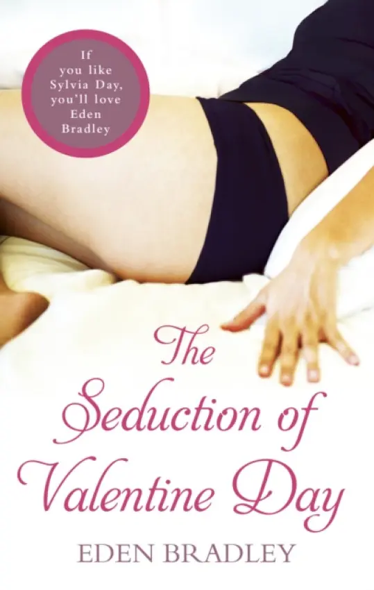 Seduction of Valentine Day - Bradley, Eden