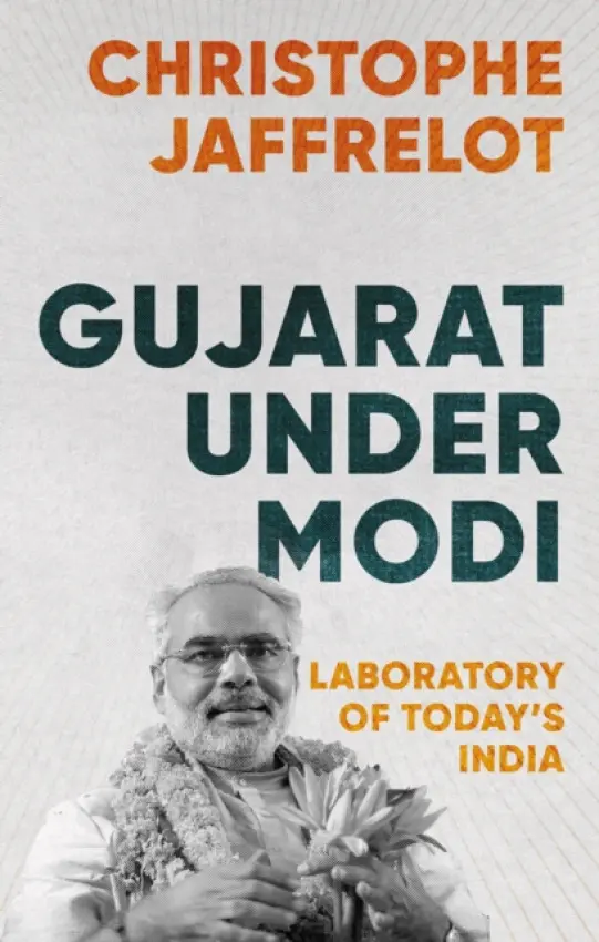 Gujarat Under Modi - Jaffrelot, Christophe