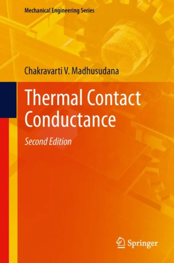 Thermal Contact Conductance - Madhusudana, Chakravarti V.