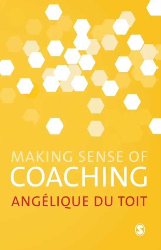 Making Sense of Coaching - Du Toit, Angelique
