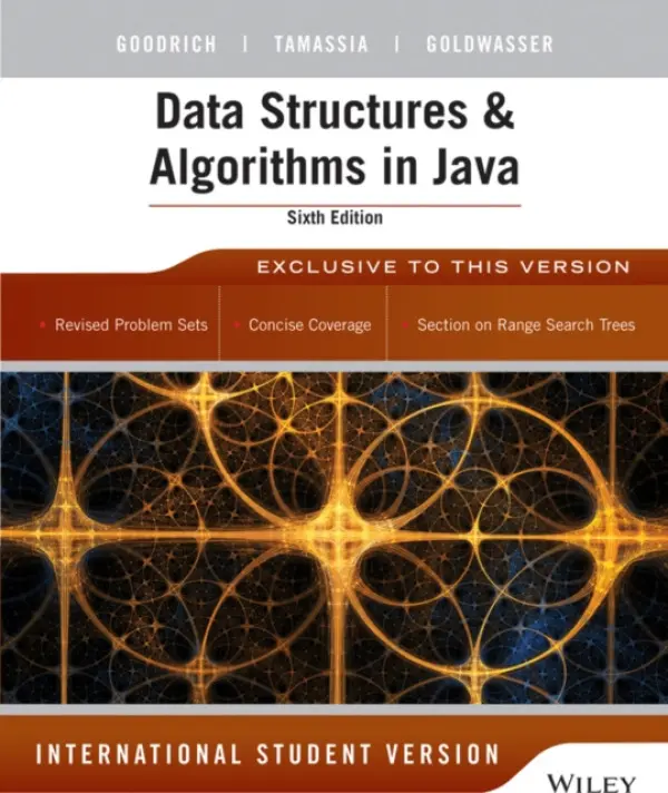 Data Structures and Algorithms in Java, International Student Version - Goodrich, Michael T. (Johns Hopkins University) a Tamassia, Roberto (Brown University) a Goldwasser, Michael H. (Saint Louis University)