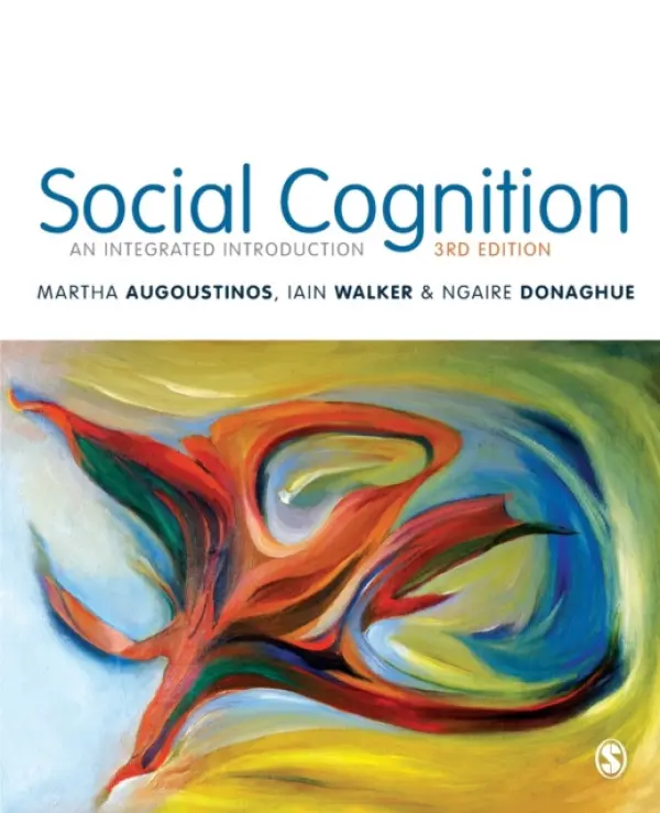 Social Cognition - Augoustinos, Martha a Walker, Iain a Donaghue, Ngaire