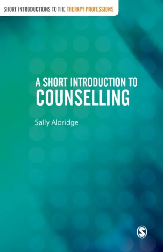 Short Introduction to Counselling - Aldridge, Sally