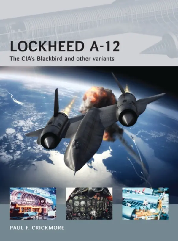 Lockheed A-12 - Crickmore, Paul F.