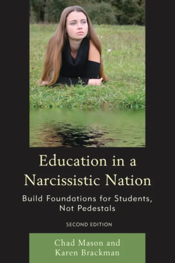 Education in a Narcissistic Nation - Brackman, Karen a Mason, Chad