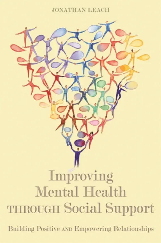 Improving Mental Health through Social Support - Leach, Jonathan