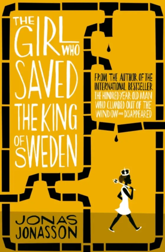 Girl Who Saved the King of Sweden - Jonasson, Jonas