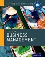 Oxford IB Diploma Programme: Business Management Course Companion - Mwenda Muchena, Martin a Lomine, Loykie a Pierce, Robert