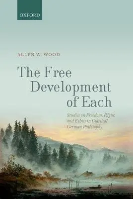 Free Development of Each - Wood, Allen W. (Indiana University)