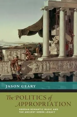 Politics of Appropriation - Geary, Jason (Associate Professor, Associate Professor, University of Michigan, Ann Arbor)