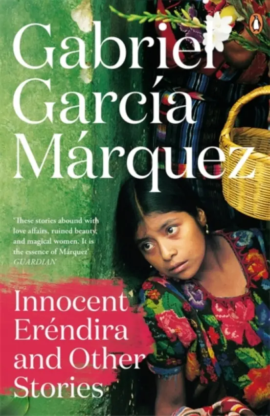 Innocent Erendira and Other Stories - Marquez, Gabriel Garcia