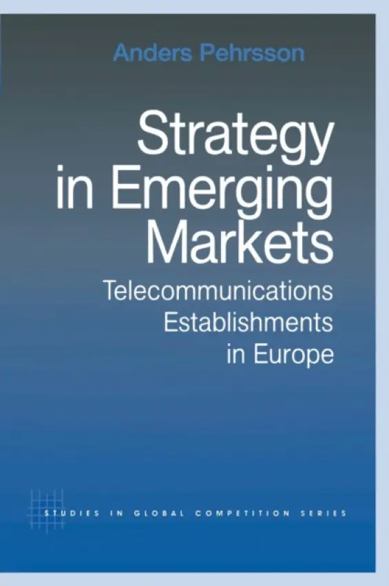 Strategy in Emerging Markets - Pehrsson, Anders