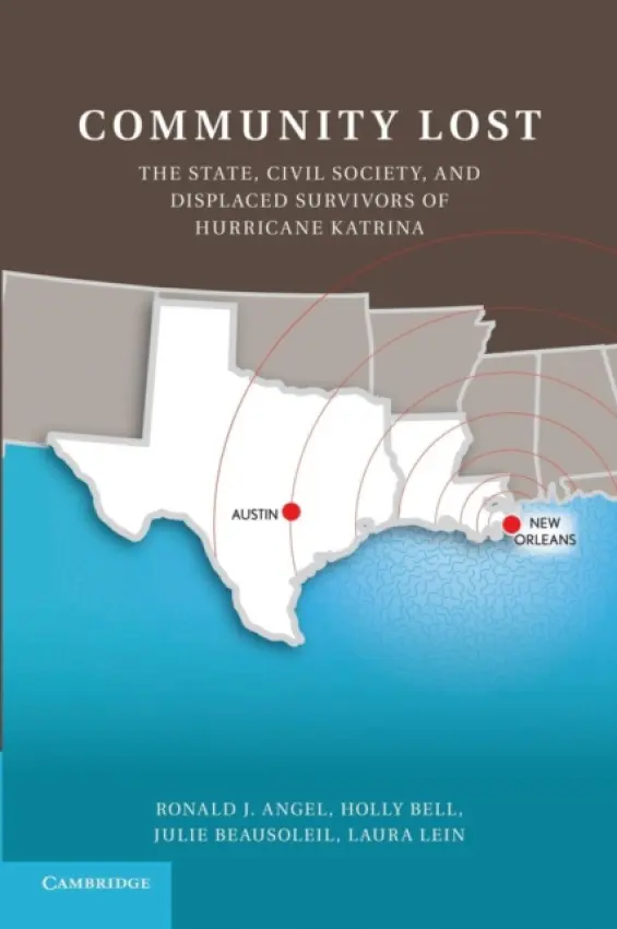 Community Lost - Angel, Ronald J. (University of Texas, Austin) a Bell, Holly (University of Texas, Austin) a Beausoleil, Julie (University of Texas, Austin) a Lein, Laura