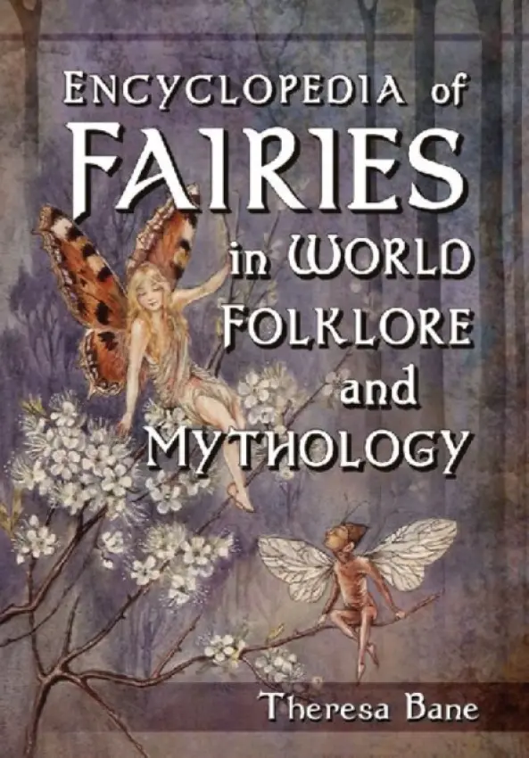 Encyclopedia of Fairies in World Folklore and Mythology - Bane, Theresa