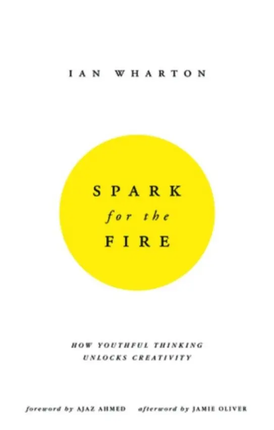 Spark for the Fire - Wharton, Ian