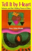 Tell It By Heart - Meade, Erica Helm