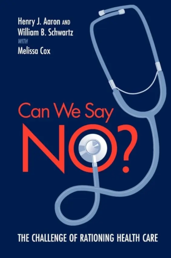 Can We Say No? - Aaron, Henry J. a Schwartz, William B.