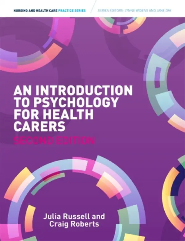 Introduction to Psychology for Health Carers - Russell, Julia (Lecturer in Psychology at Glyndwr University) a Roberts, Craig (Freelance Lecturer and Writer in Health Care)