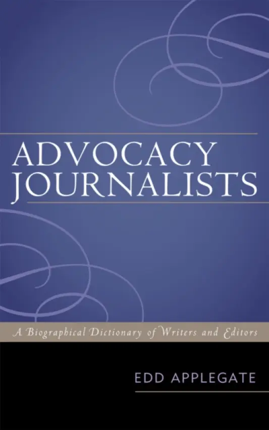 Advocacy Journalists - Applegate, Edd (Middle Tennessee State University, USA)