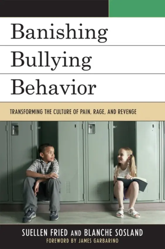 Banishing Bullying Behavior - Fried, SuEllen a Sosland, Blanche E.