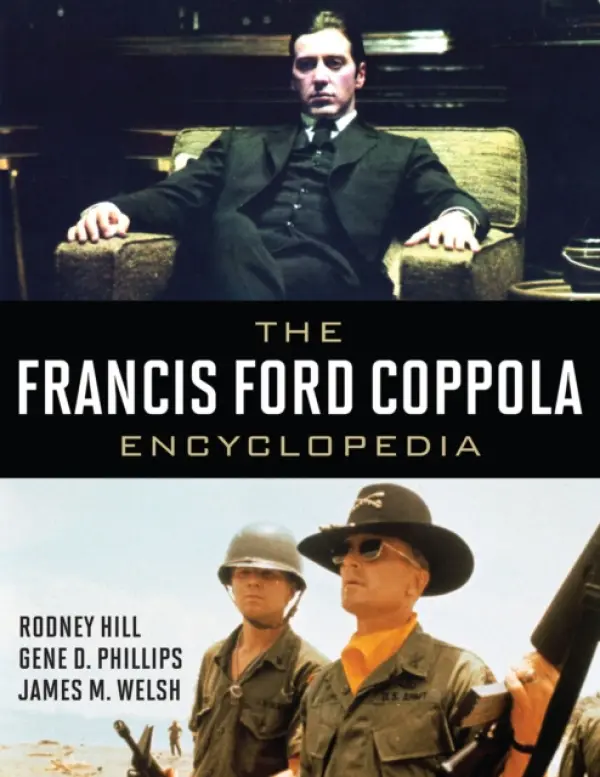Francis Ford Coppola Encyclopedia - Welsh, James M. a Phillips, Gene D. a Hill, Rodney F.
