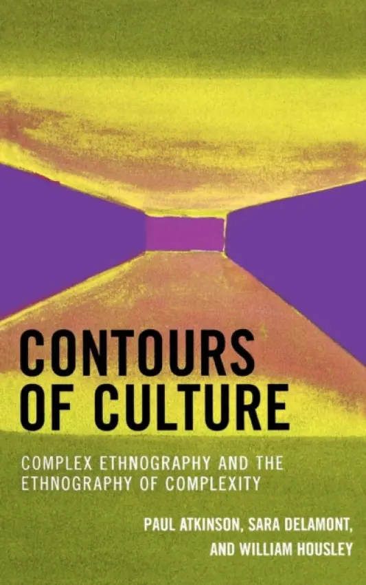 Contours of Culture - Atkinson, Paul a Delamont, Sara a Housley, William
