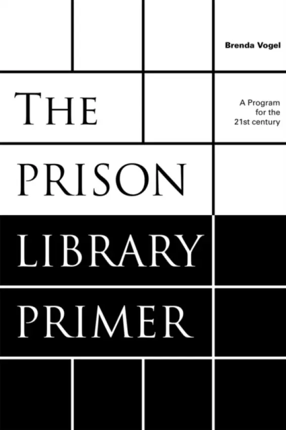 Prison Library Primer - Vogel, Brenda
