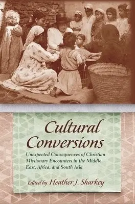 Cultural Conversions - Sharkey, Heather