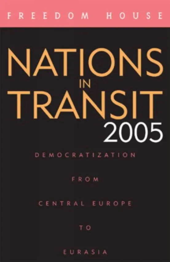 Nations in Transit 2005 - Freedom House