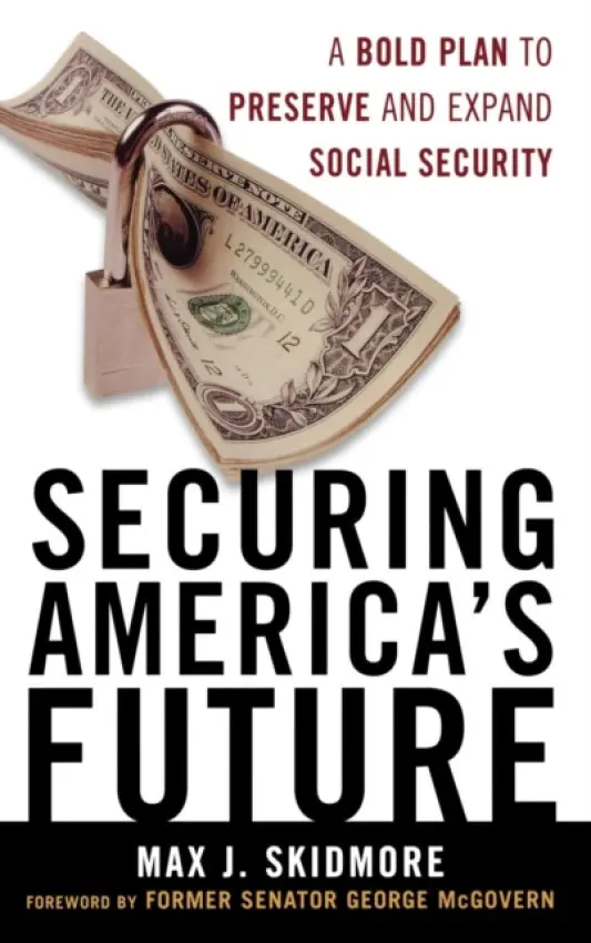 Securing America's Future - Skidmore, Max J.