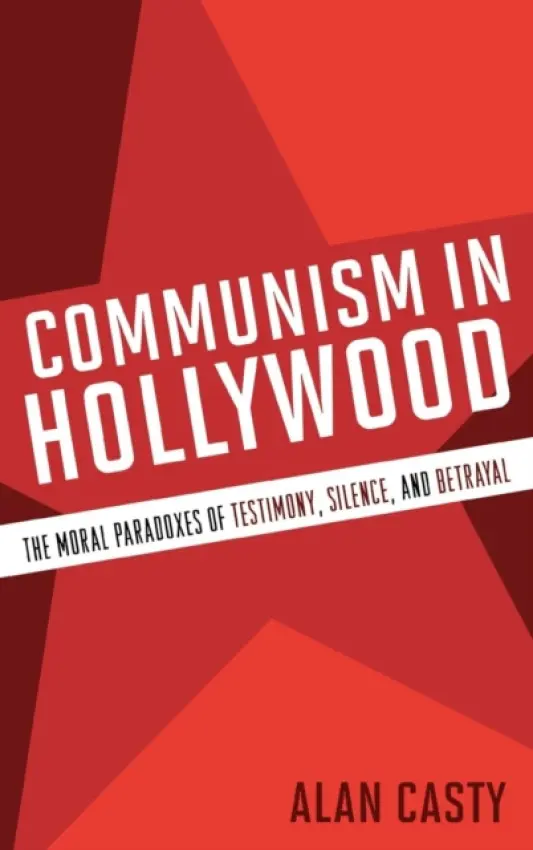 Communism in Hollywood - Casty, Alan