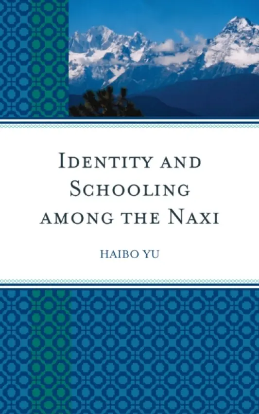 Identity and Schooling among the Naxi - Yu, Haibo