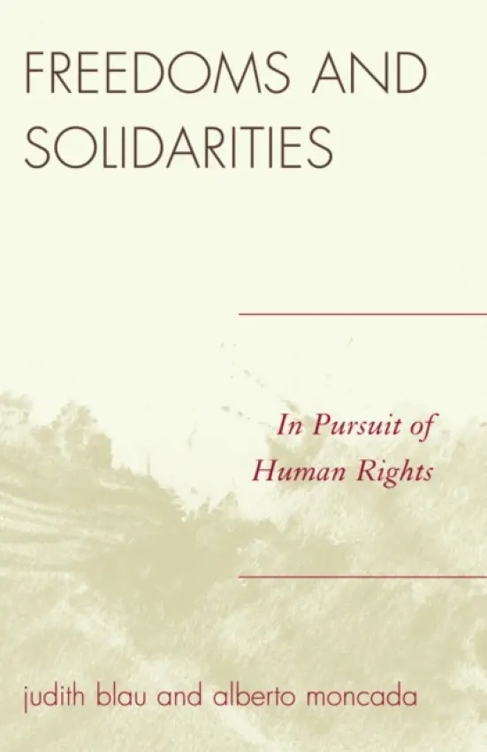 Freedoms and Solidarities - Blau, Judith a Moncada, Alberto