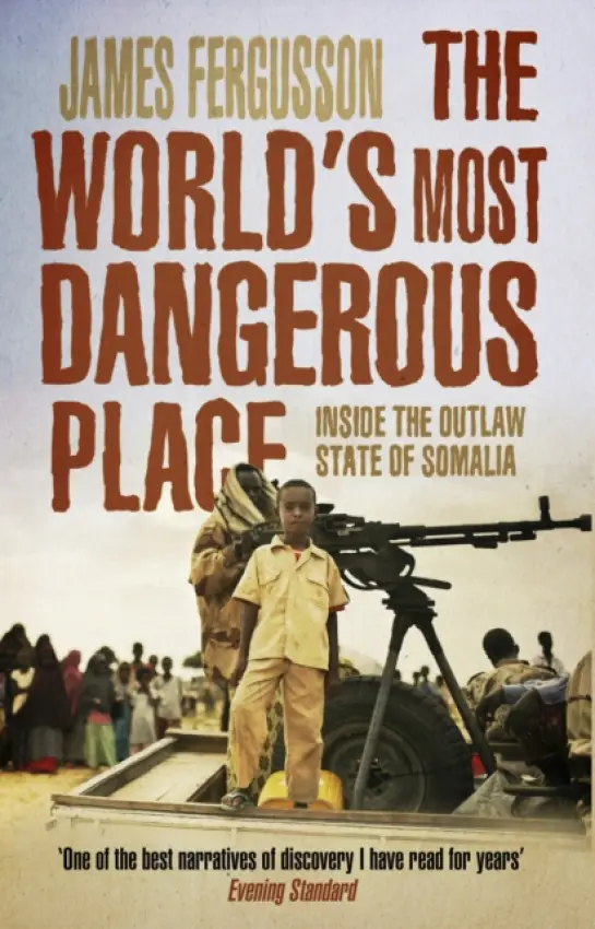 World's Most Dangerous Place - Fergusson, James
