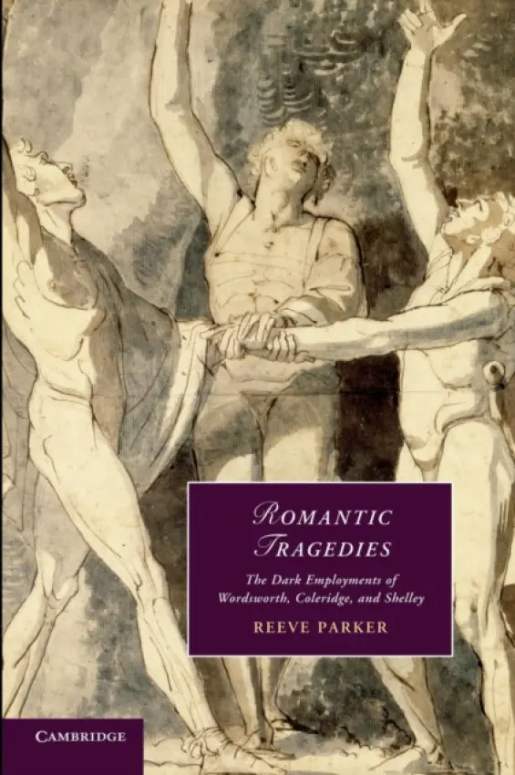 Romantic Tragedies - Parker, Reeve (Professor, Cornell University, New York)
