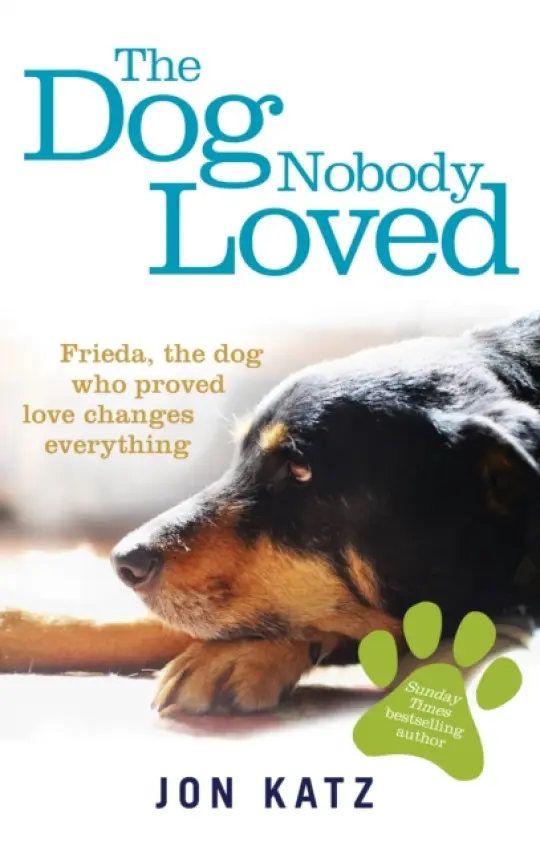 Dog Nobody Loved - Katz, Jon
