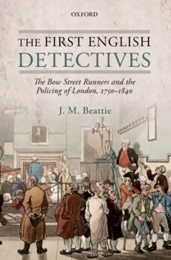 First English Detectives - Beattie, J. M. (Professor Emeritus, Professor Emeritus, University of Toronto)