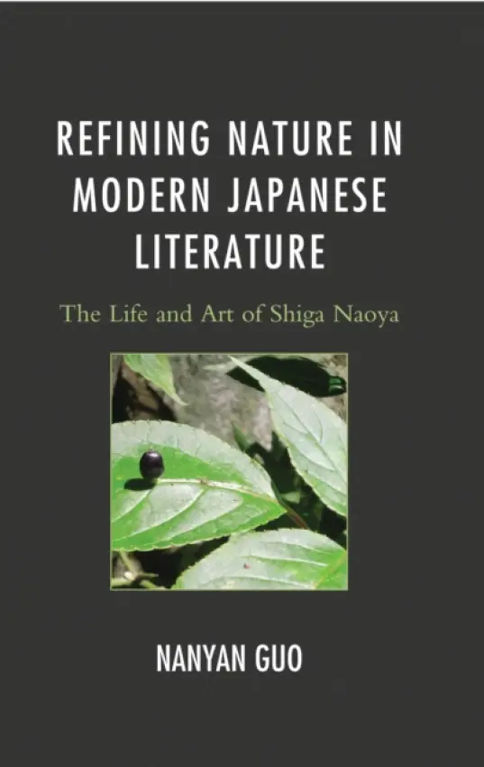 Refining Nature in Modern Japanese Literature - Guo, Nanyan